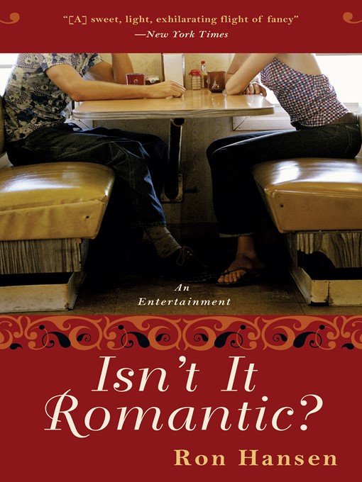 Title details for Isn't It Romantic? by Ron Hansen - Wait list